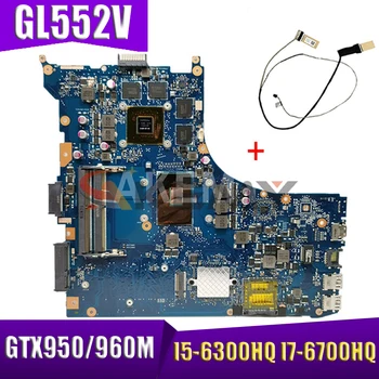GL552VW I5-6300HQ I7-6700HQ CPU GTX950M GTX960M GPU Notebook Doske pre ASUS GL552V GL552VX GL552VW Notebook Doska
